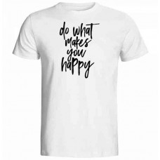 Do What Makes You Happy Baskılı Tişört
