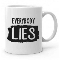 Everybody Lies Baskılı Kupa Bardağı
