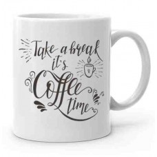 Take a Break it's Coffee Time Baskılı Kupa Bardak