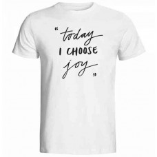 Today I Choose Joy Baskılı Tişört